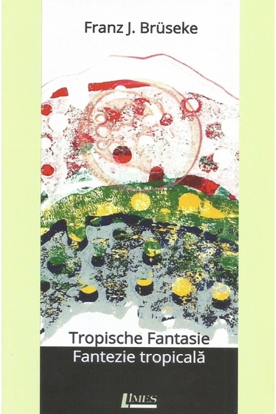 Limes Tropische fantasie. Fantezie tropicala - Franz J. Bruseke