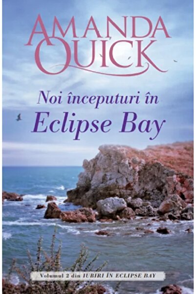 Litera Noi inceputuri in Eclipse Bay. Seria Iubiri in Eclipse Bay Vol.2 - Ama...