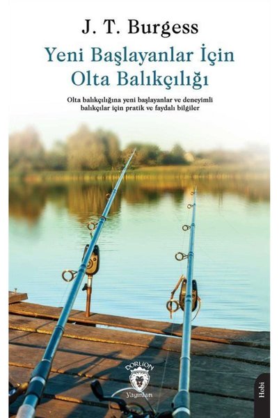 Dorlion Yayınları Yeni Başlayanlar İçin Olta Balıkçılığı
