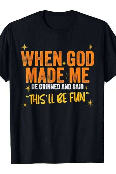 NOURAM Funny Christian Faith T-Shirt "When God Made Me He Said This'll Be Fun...