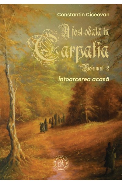 SCOALA ARDELEANA A fost odata in Carpatia Vol.2 - Constantin Ciceovan