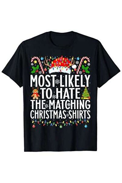 NOURAM Funny Christmas T Shirt 'Most Likely To Hate Matching Shirts' Black Re...
