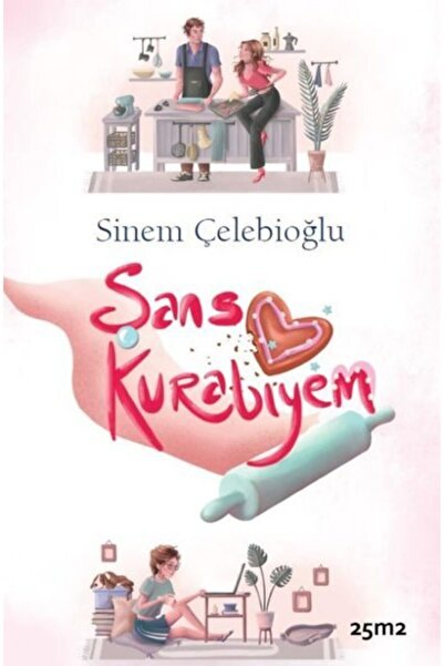 25m2 Kitap Şans Kurabiyem / Sinem Çelebioğlu / / 9786057037190