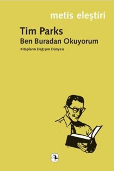 Genel Markalar Ben Buradan Okuyorum Tim Parks