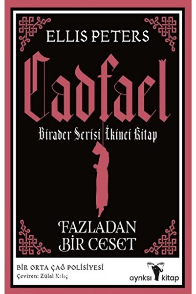 Ayrıksı Kitap Marazi Bir Kemik Merakı - Cadfael Birader Serisi Ikinci Kitap