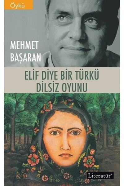 Literatür Yayıncılık Elif Diye Bir Türkü - Dilsiz Oyunu - Iki Kitap Bir Arada