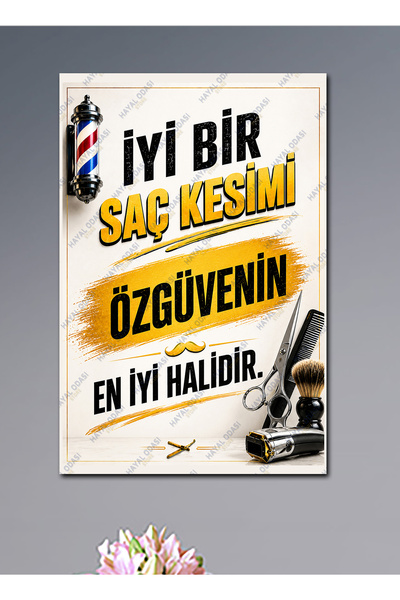 HAYAL ODASI STORE Kuaför ve Berber Salonu Motivasyon MDF Tablo - Özgüvenin En...