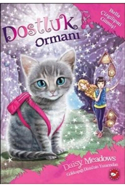 Beyaz Balina Yayınları Dostluk Ormanı 4 - Bella Çizgilipati Gitmiş!