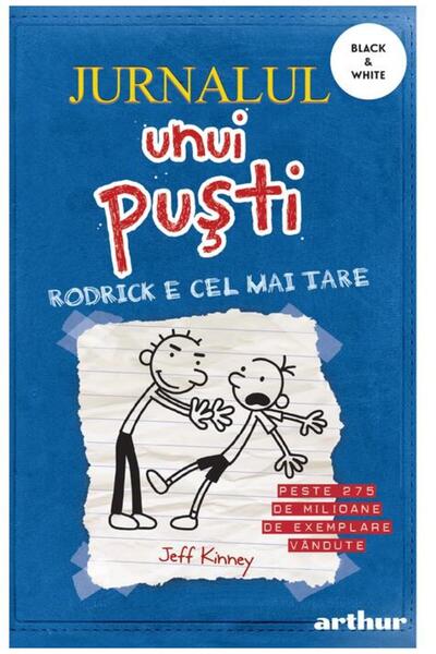 Editura Arthur Jurnalul unui puşti 2. Rodrick e cel mai tare | paperback