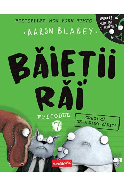 Minigrafic Băieții Răi. Episodul 7. Crezi că ne-a dino-zărit?
