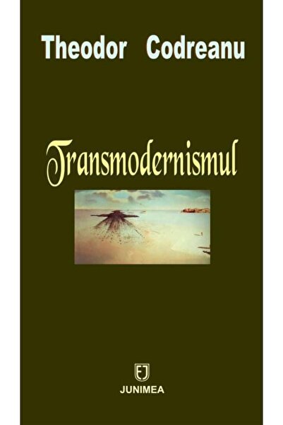 Editura Junimea Transmodernismul, Theodor Codreanu