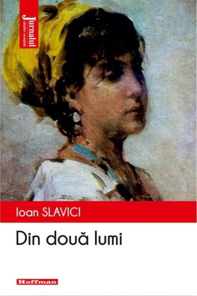 Editura Hoffman Din doua lumi, Ioan Slavici