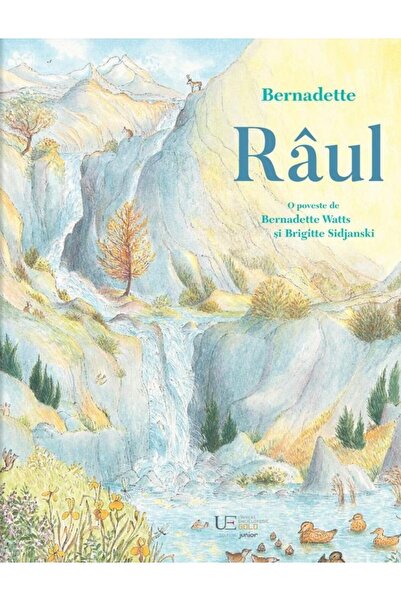 Editura Univers Enciclopedic Junior Raul, Bernadette Watts