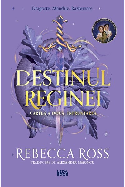 Editura Leda Infruntarea. Destinul Reginei