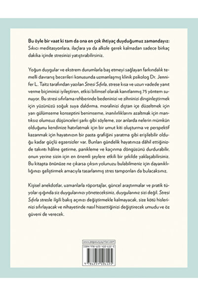 Pegasus Yayınları Stresi Sıfırla: Zihninizi ve Bedeninizi Dakikalar İçinde Nasıl Rahatlatırsınız? - Jennifer L. Taitz