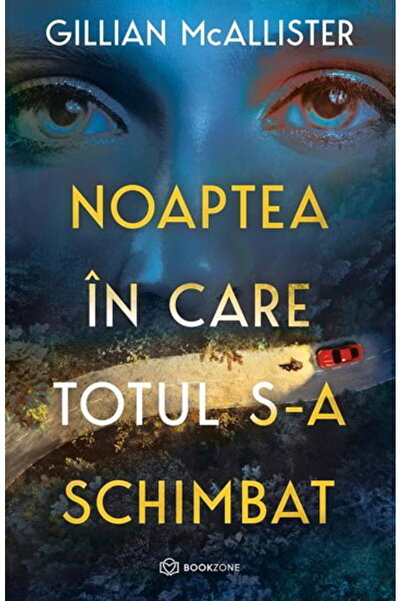 Editura Bookzone Noaptea in care totul s-a schimbat