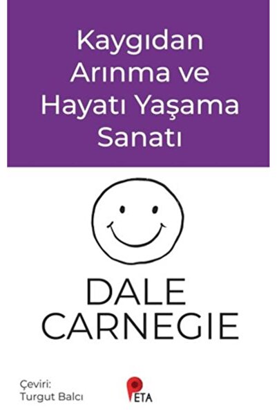 peta kitap Kaygıdan Arınma ve Hayatı Yaşama Sanatı
