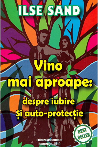 Editura Ascendent Come Closer: About Love and Self-Protection