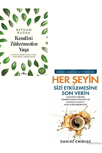 Kronik Kitap Kendini Tüketmeden Yaşa - Her Şeyin Sizi Etkilemesine Son Verin ...