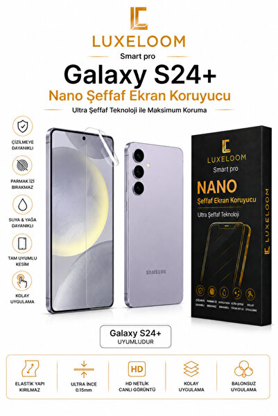 LUXELOOOM Galaxy S24+ Nano Şeffaf Ekran Koruyucu Film
