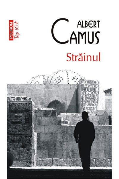 Editura Polirom The Stranger, Albert Camus - Polirom Publishing House