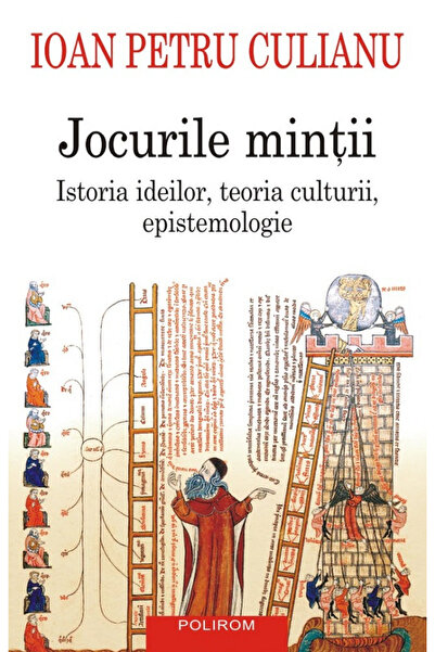 Editura Polirom Jocuri ale minții, Ioan Petru Culianu - Editura Polirom