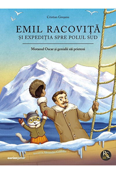 Editura Corint Emil Racovita and the Expedition to the South Pole. The Cat Os...
