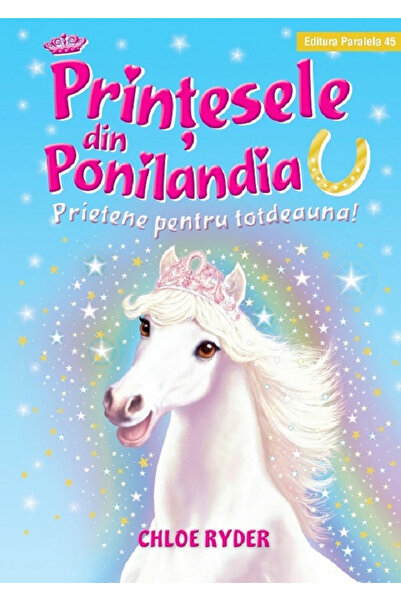 Editura Paralela 45 Princesses from Ponilandia. Friends Forever. Ed. 2, Ryder...