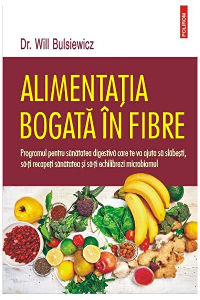 Editura Polirom Fiber-Rich Diet, Will Bulsiewicz - Polirom Publishing