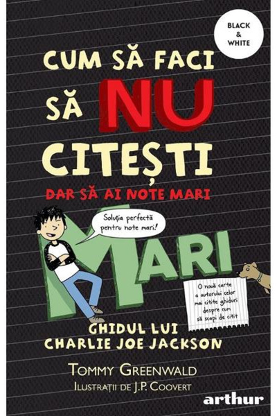 Editura Art How to Do 2: How to Not Read but Get Good Grades, Tommy Greenwald...