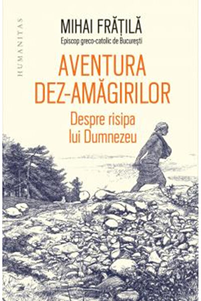Editura Humanitas Aventura Disaparițiilor, Mihai Fratila - Editura Humanitas