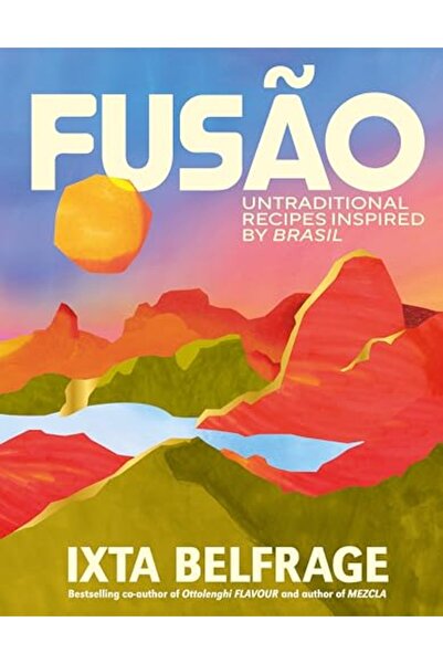 Ebury Press FUSAO: Untraditional recipes inspired by Brasil