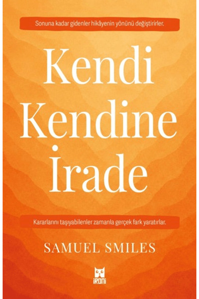 Kendi Kendine İrade / Samuel Smiles / / 9786259204857