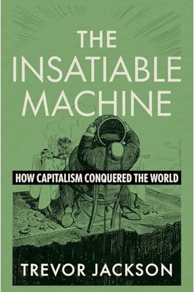 John Wiley The Insatiable Machine