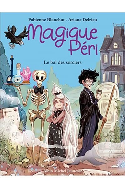 Albin Michel Magique Peri T1 Le Bal Des Sorciers Edition 222)