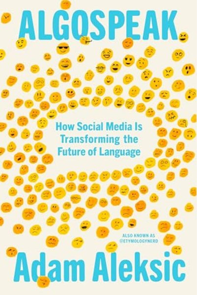Alfred A. Knopf Algospeak How Social Media Is Transforming The Future Of Lang...