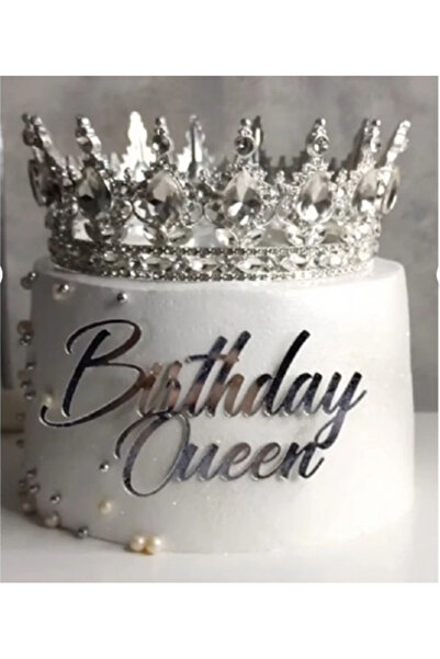 hediyehobihersey BİRTHDAY QUEEN GÜMÜŞ PASTA ÖNÜ PLEKSİ YAZI,PASTA YAZISI,DOĞU...