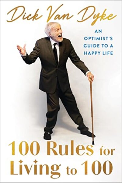 Harper Collins 100 Rules For Living To 100 An Optimists Guide To A Happy Life