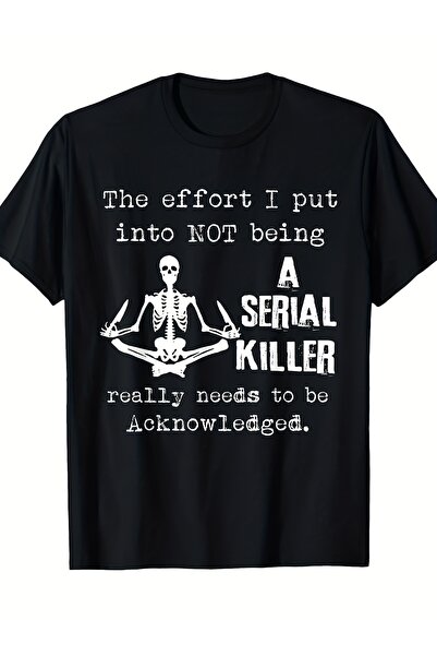 23 nisan Men's Funny "Effort Not to Be a Serial Killer" T-Shirt - Retro Humor...