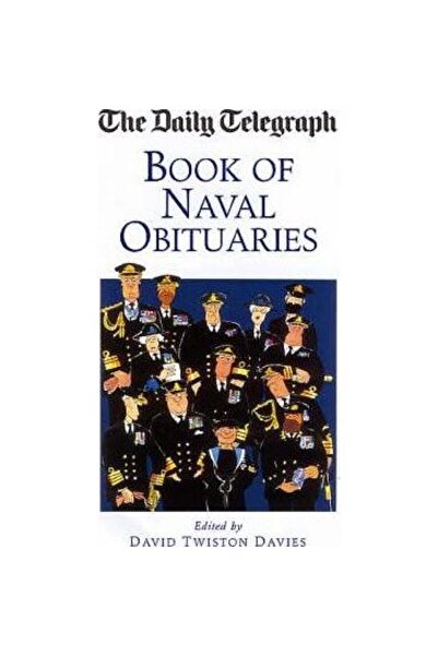 Grub Street Publishing The Daily Telegraph Book of Naval Obituaries