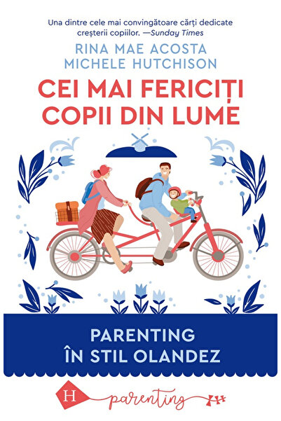 Editura Humanitas Cei mai fericiți copii din lume, Rina Mae Acosta, Michele H...