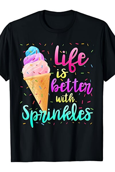 01THEONE Life is Better with Sprinkles Cute Sweet Ice Cream Summer T-Shirt Bl...