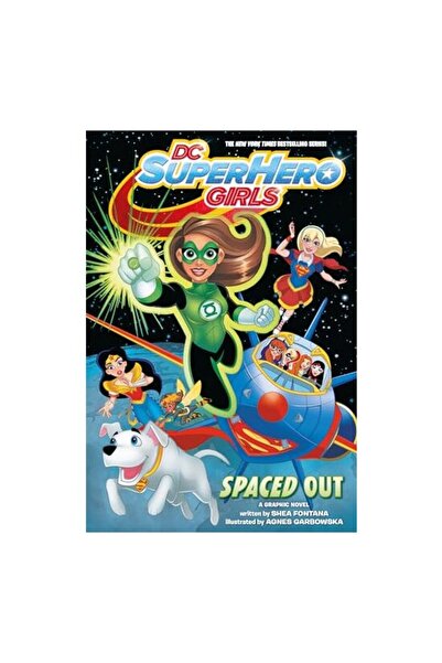 DC COMICS DC super hero girls. Spaced out : a graphic novel