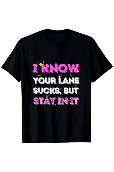 Astogria13 تي شيرت صيفي كاجوال بطبعة "I Know Your Lane Sucks But Stay In It"،...