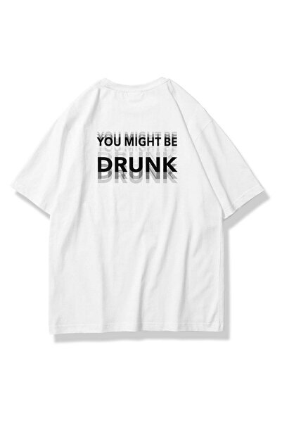 Cupla Unisex you might be drunk t-shirt white