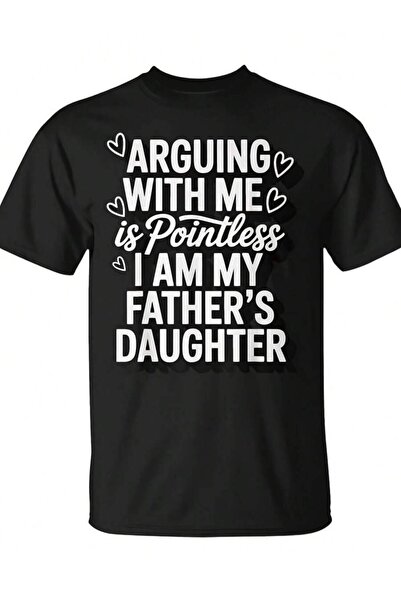 KYMC07 Arguing With Me Is Pointless I Am My Father'S Daughter T-Shirt - Monst...