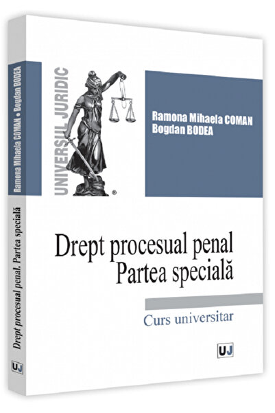 Universul Juridic Drept procesual penal. Partea speciala - Ramona Mihaela Com...