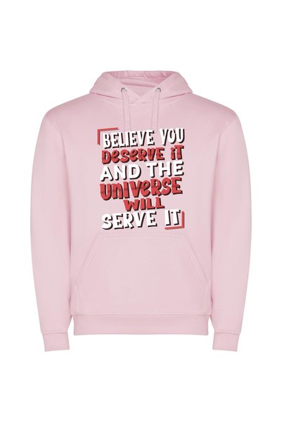 iLovePrints Serve: Believe, Receive, Universe! Φούτερ με κουκούλα σε χρώμα Ροζ