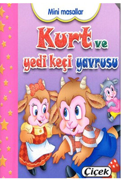Çiçek Yayıncılık Mini Masallar - Kurt Ve Yedi Keçi Yavrusu