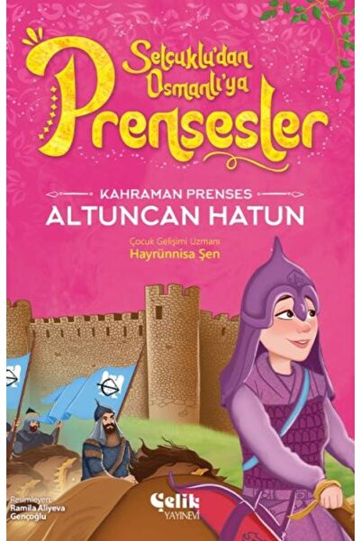 Çelik Yayınevi Heroic Princess Altuncan Hatun